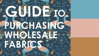 Guide to Wholesale Purchasing of Fabrics.jpg